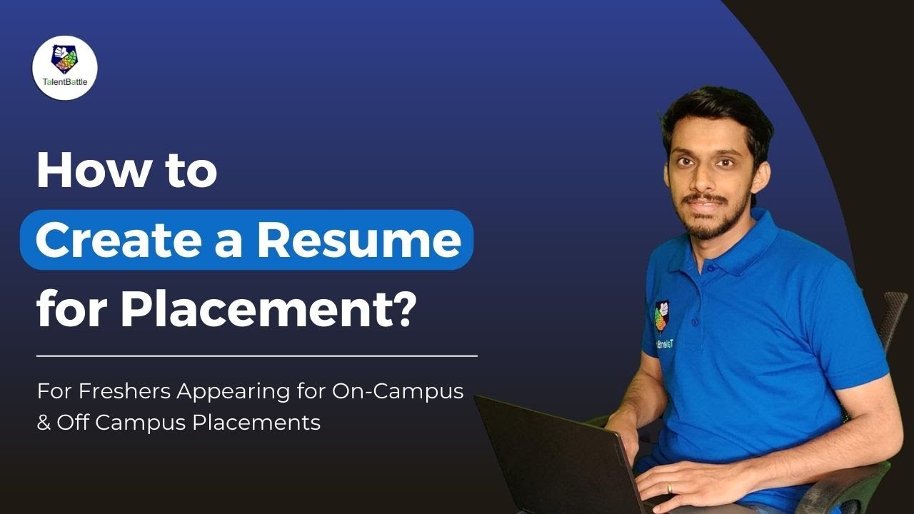 How to Create a Resume for Placement? Resume for Freshers | Resume Making for Campus Placements