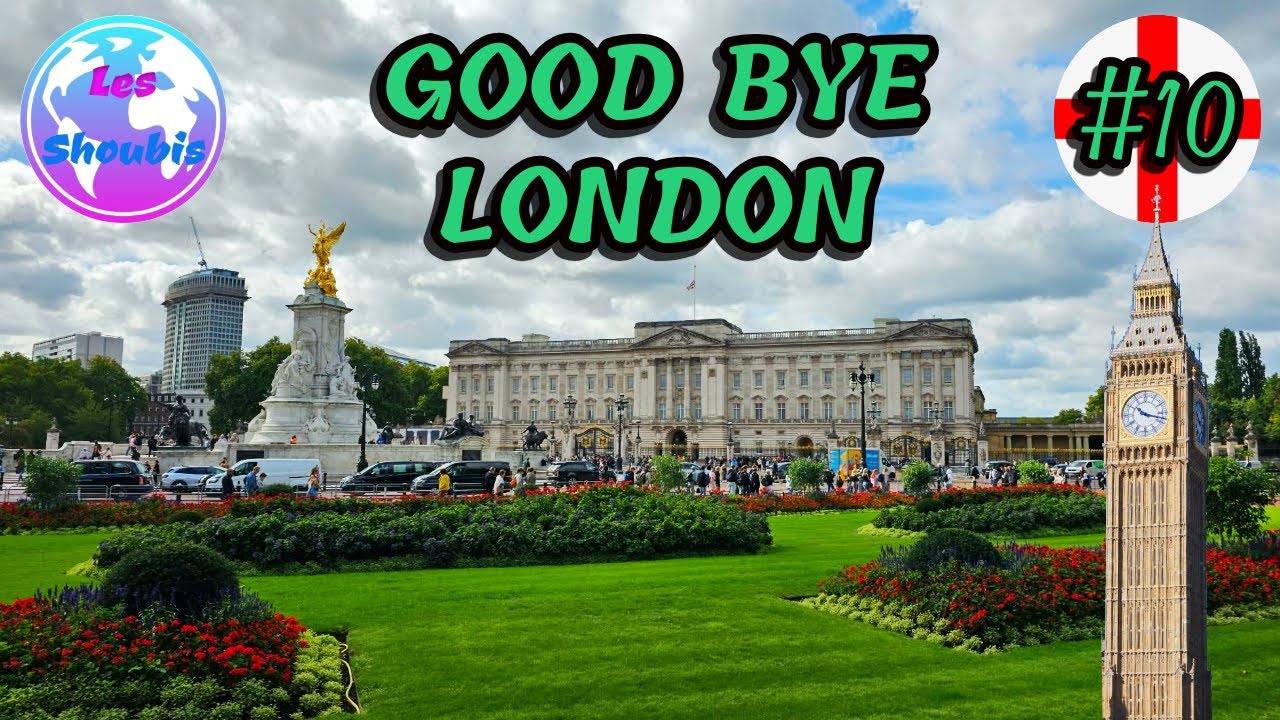 GOODBYE LONDON #10