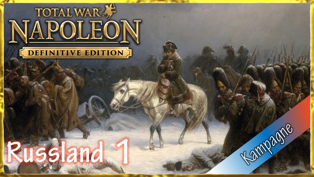 Von Moskau nach Paris und London – Totalwar Napoleon Kampagne | Russland [Sehr Schwer] 1
