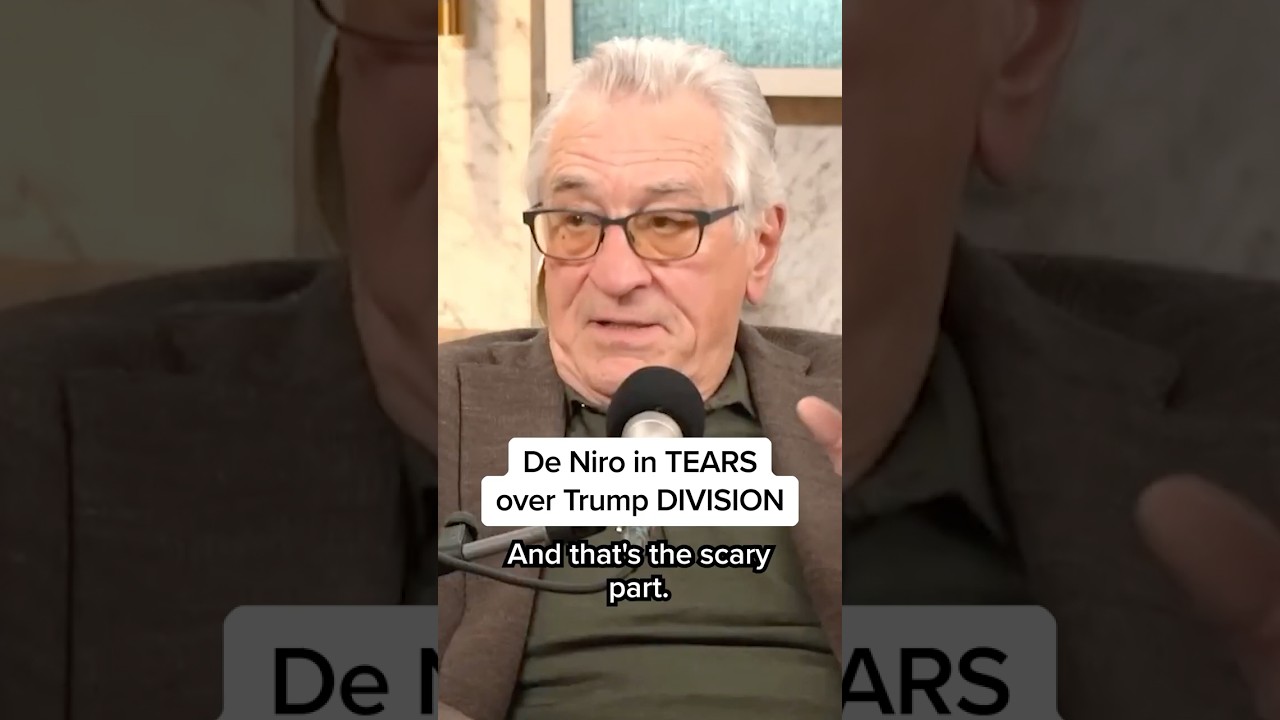De Niro in TEARS over Trump DIVISION