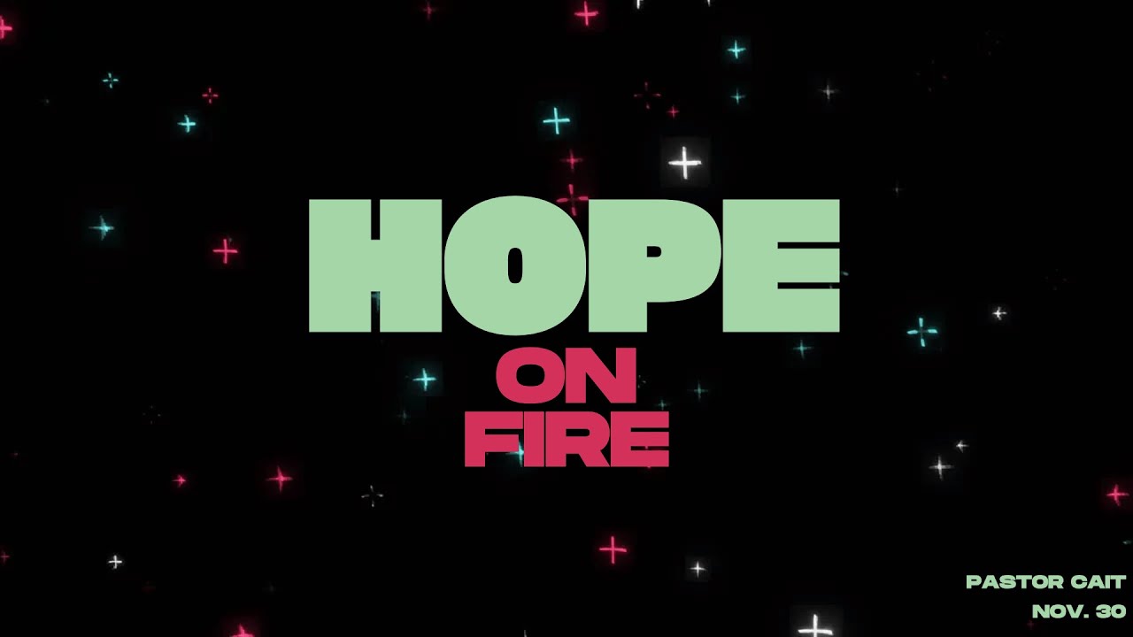 Hope on Fire