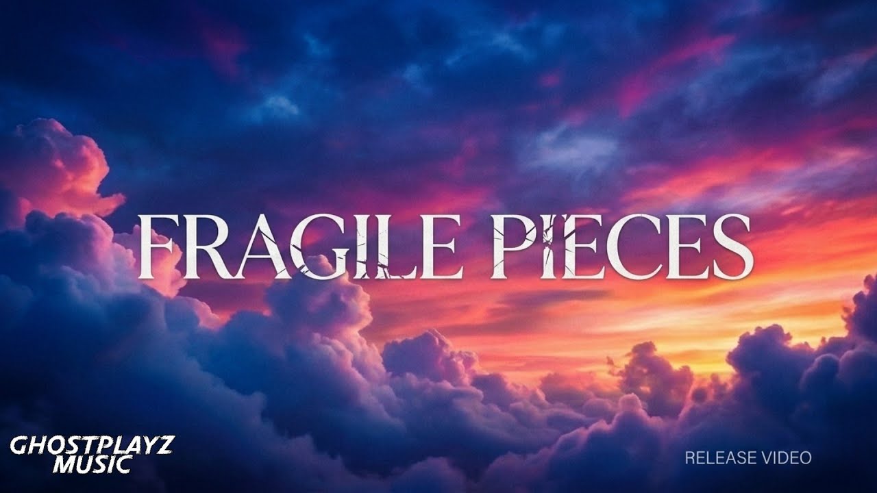 Fragile Pieces – Official Soulful Indie Pop Ballad | GhostPlayz Music | GPM-