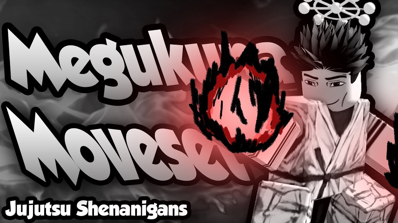 Meguna Moveset | Jujutsu Shenanigans