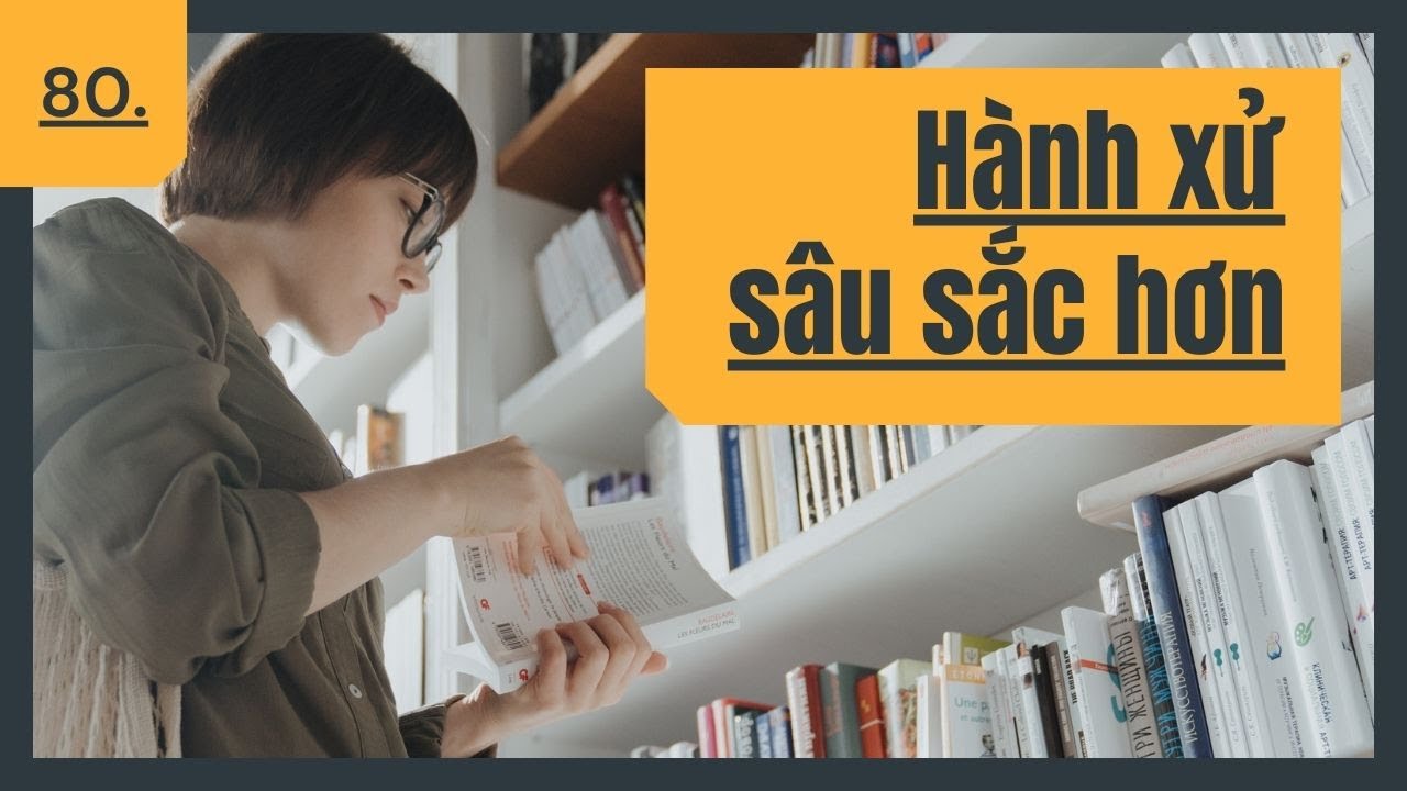 🟢  Live 80: Hành xử sâu sắc hơn