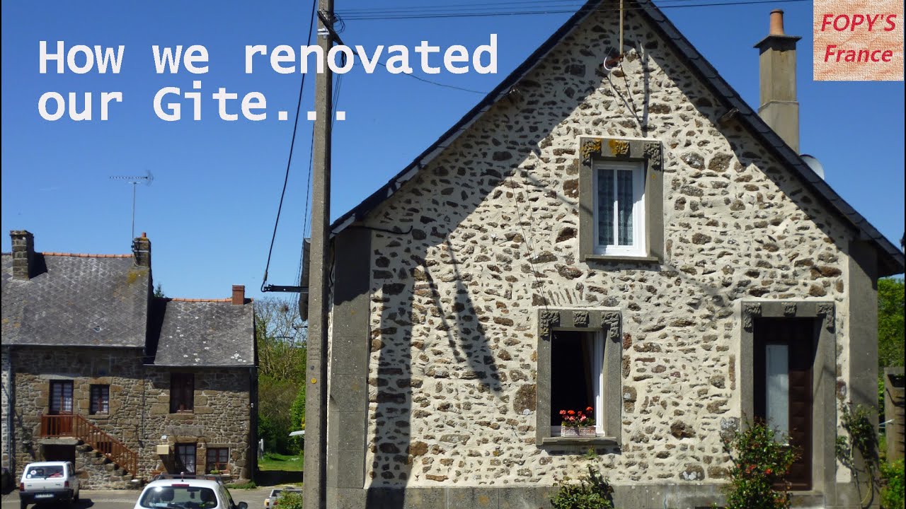 OUR LIFE -How we renovated our Gite, see for yourself!. #Renovating cottages  #runningagitebusiness