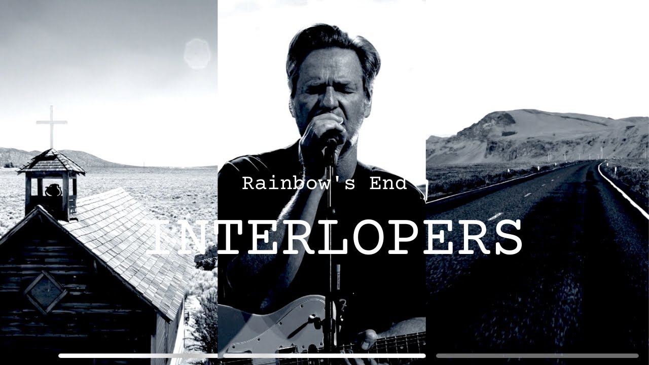 Interlopers - Rainbow's End (Official Music Video)