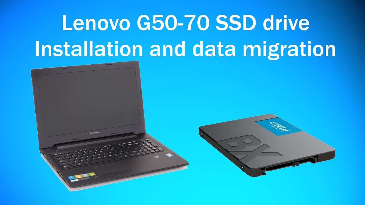 Установка SSD-накопителя Lenovo G50-70 и перенос данных