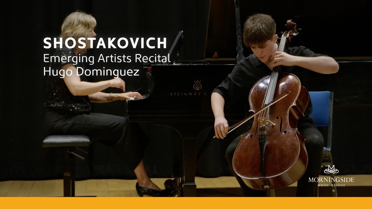 Morningside MB 2024 | Hugo Dominguez - Shostakovich Sonata for Cello and Piano in D Minor Op. 40