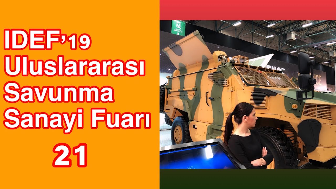 IDEF 2019 | Video 21| Savunma Sanayi Fuarı | International Defence Industry Fair | Ertan Turhan
