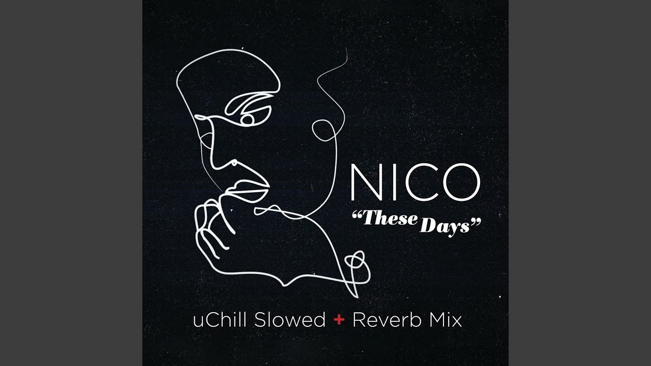 These Days (Slowed + Reverb)