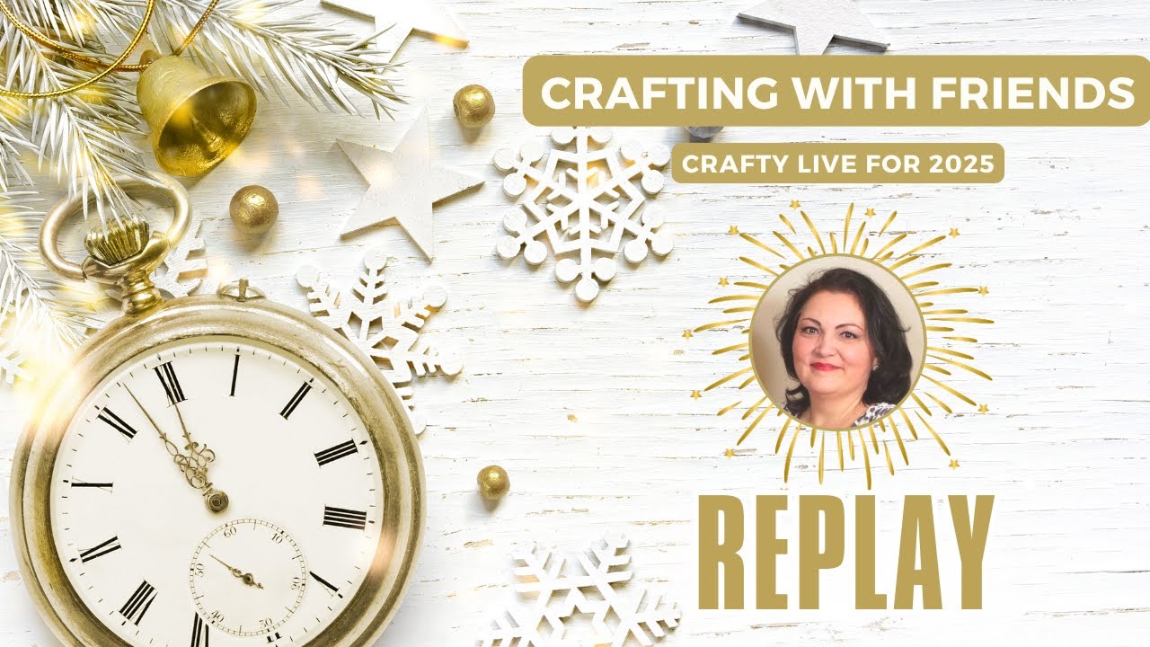 REPLAY - Crafting with Friends Live - Final Livestream of 2025
