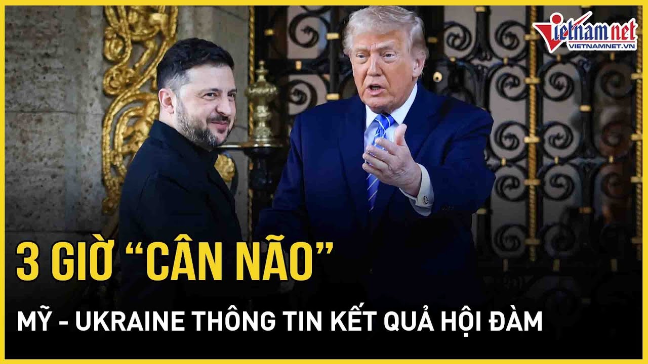 3 giờ &ldquo;c&acirc;n n&atilde;o&rdquo;: Mỹ - Ukraine th&ocirc;ng tin ch&iacute;nh thức kết quả hội đ&agrave;m h&ograve;a b&igrave;nh | B&aacute;o VietNamNet