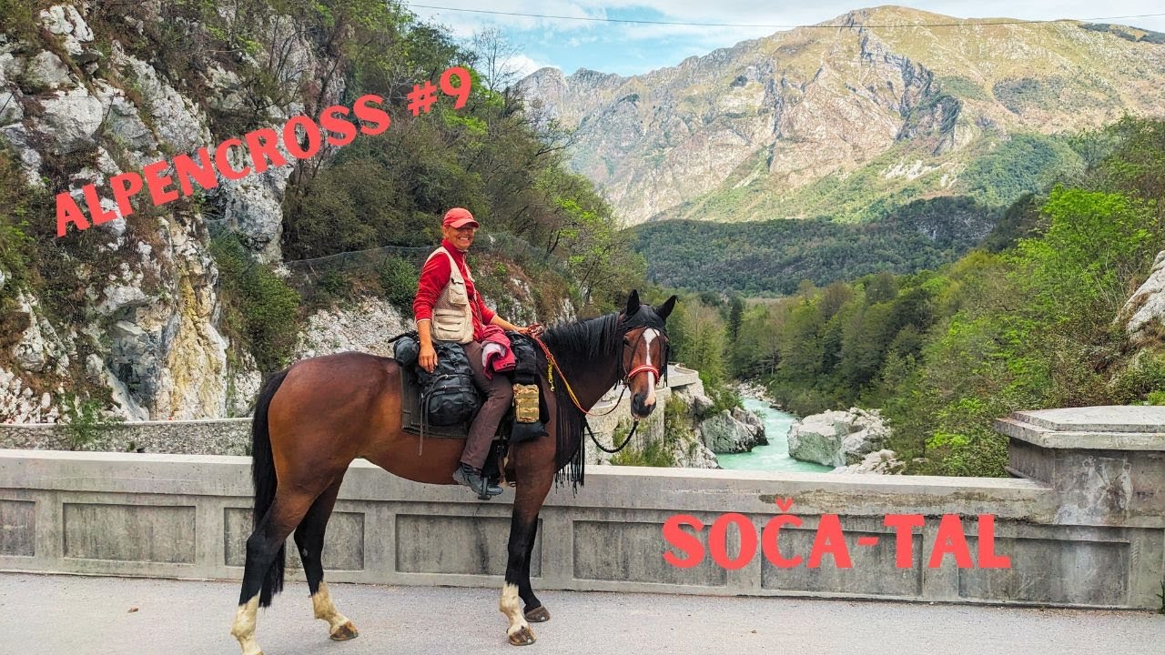 Alpencross zu Pferd - durch das Soca Tal |Wanderreiten Wanderritt Doku