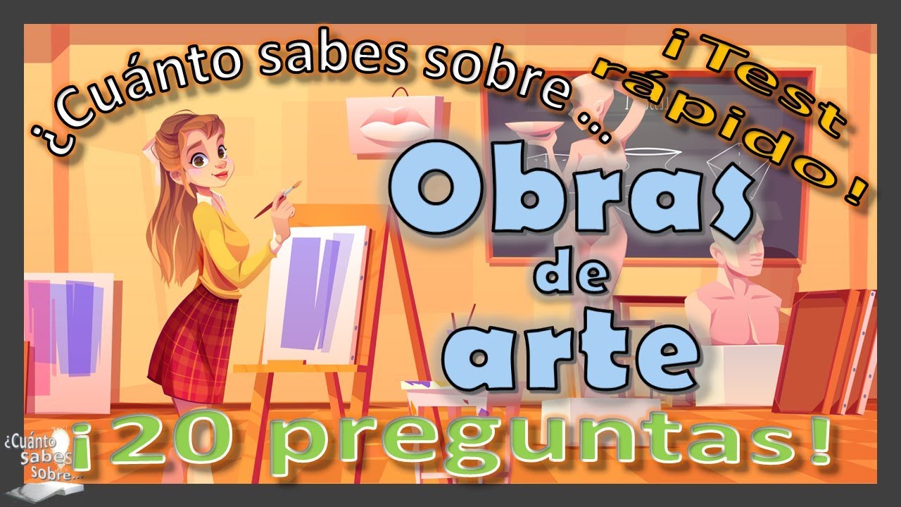 💡🎨¿Cuánto sabes sobre... OBRAS DE ARTE?🖌 ¡20 preguntas TEST!