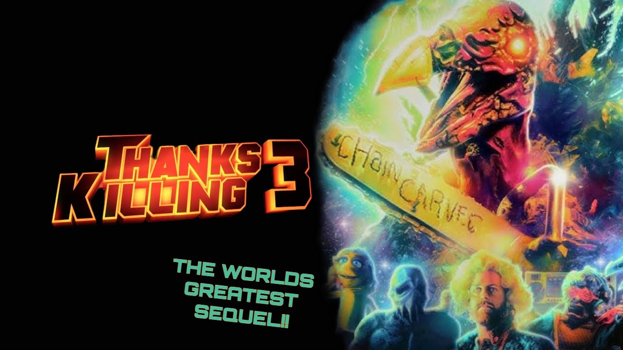 The Greatest Sequel Ever!! - Thankskilling 3