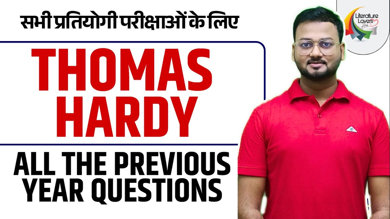 Thomas Hardy Life and Works | All Previous Year Questions | English Literature | AKSRajveer Sir