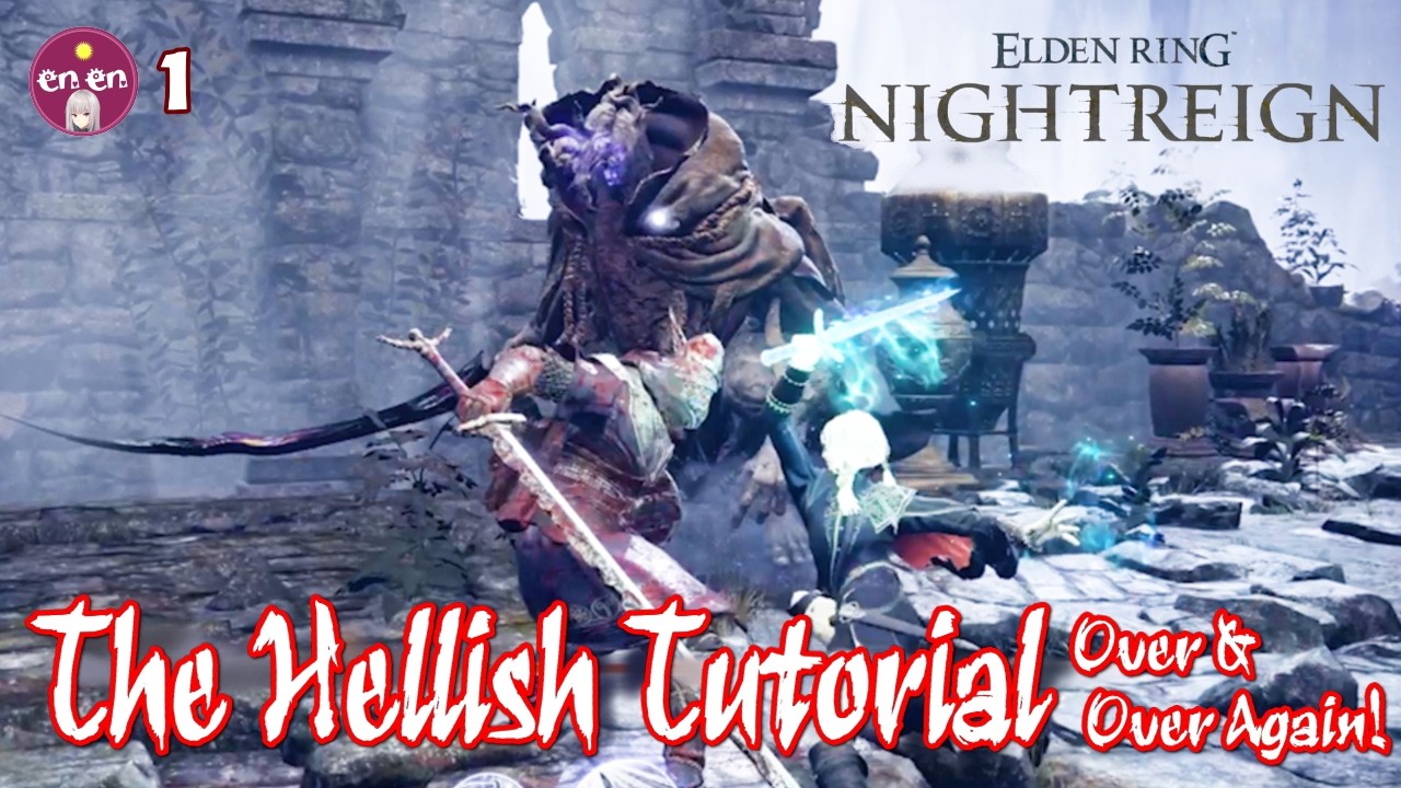 4K: Nightreign 1 - The Hellish Tutorial Over & Over Again!