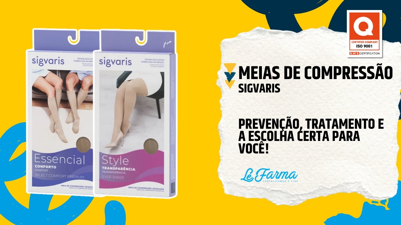 Meias de Compressão Sigvaris: Prevenção, Tratamento e a Escolha Certa para Você!