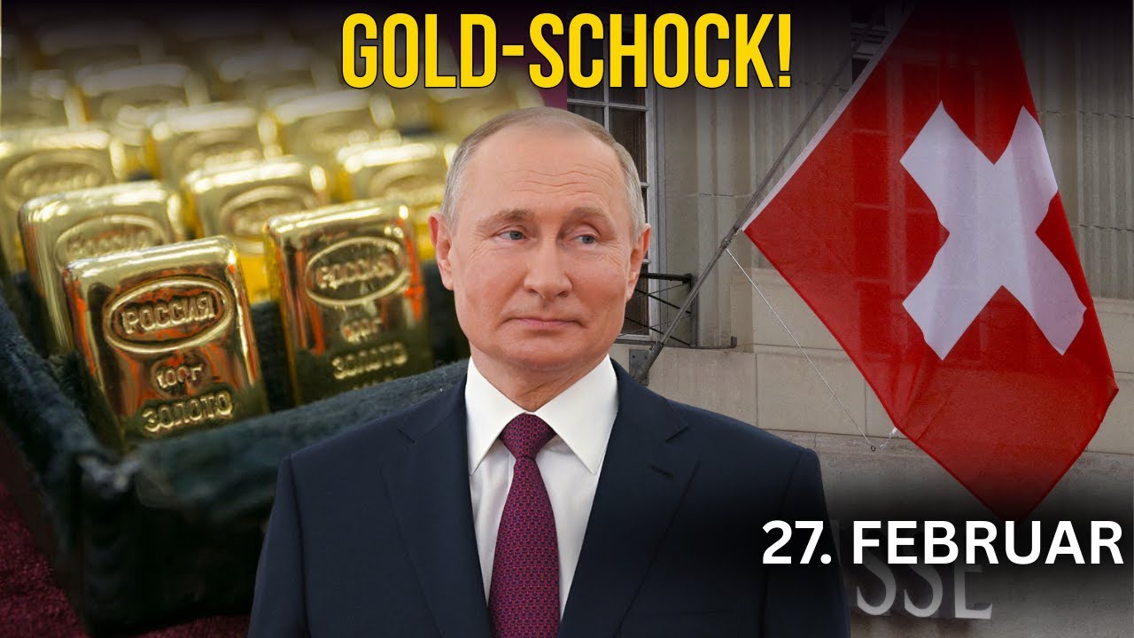 SCHOCK FÜR DIE SCHWEIZ: PUTINS GOLD-MOVE UND DAS ENDE DER FINANZ-SICHERHEIT?