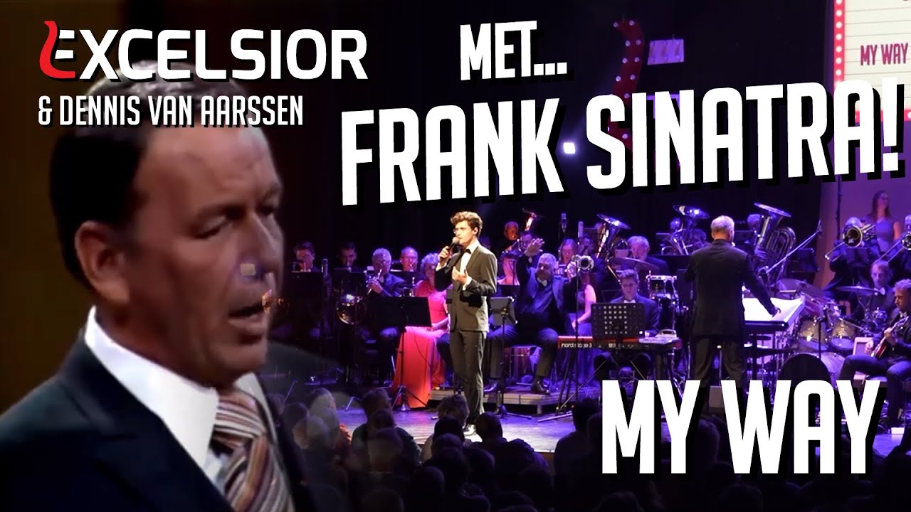 Excelsior, Dennis van Aarssen en... FRANK SINATRA! | My Way (live)