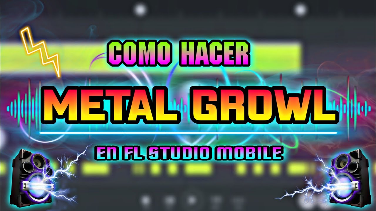 COMO HACER UN METAL GROWL DE DUBSTEP | FL STUDIO MOBILE | XAYLEX #dubstep #flstudiomobile #producer