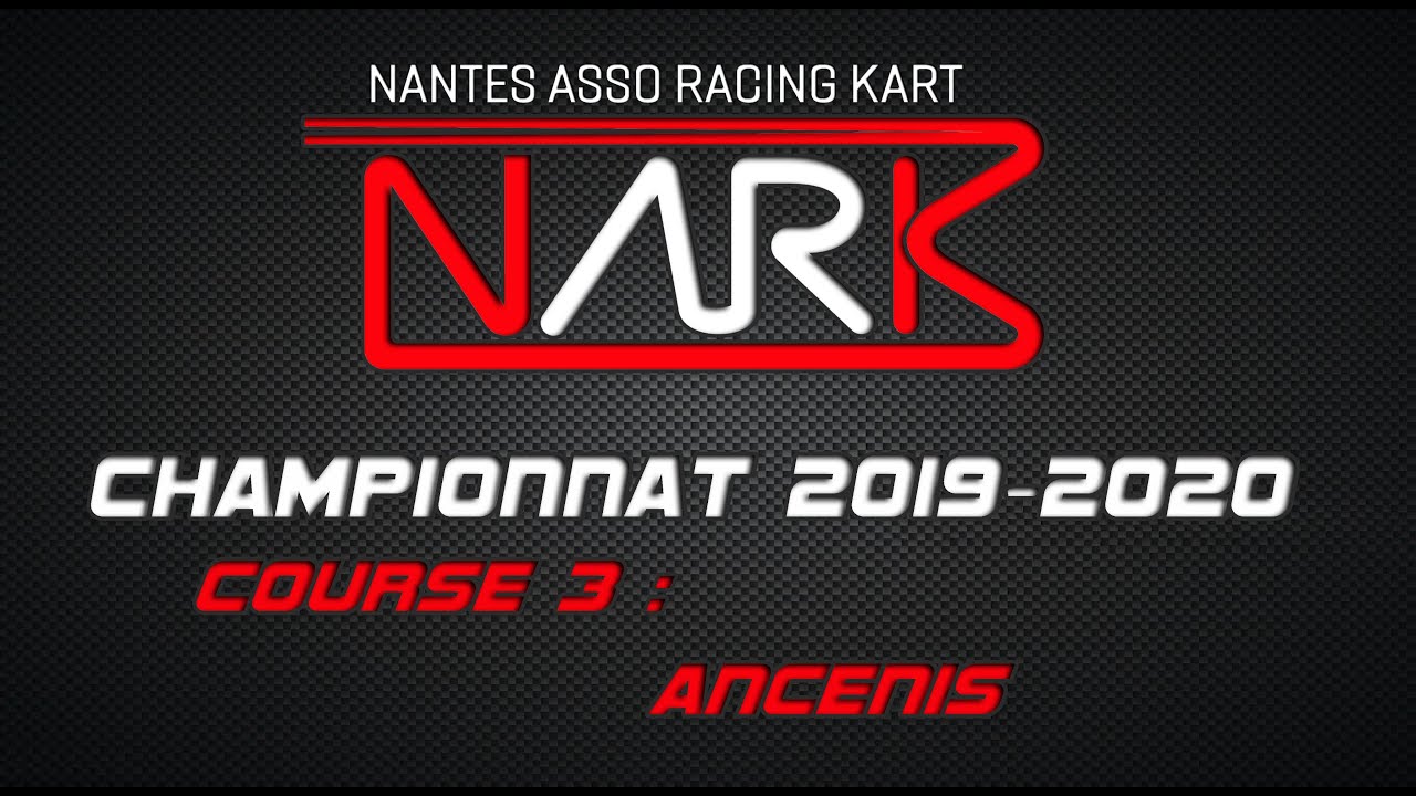 Championnat Annuel Nantes Asso Racing Kart saison 2019-2020: Course 3 Ancenis