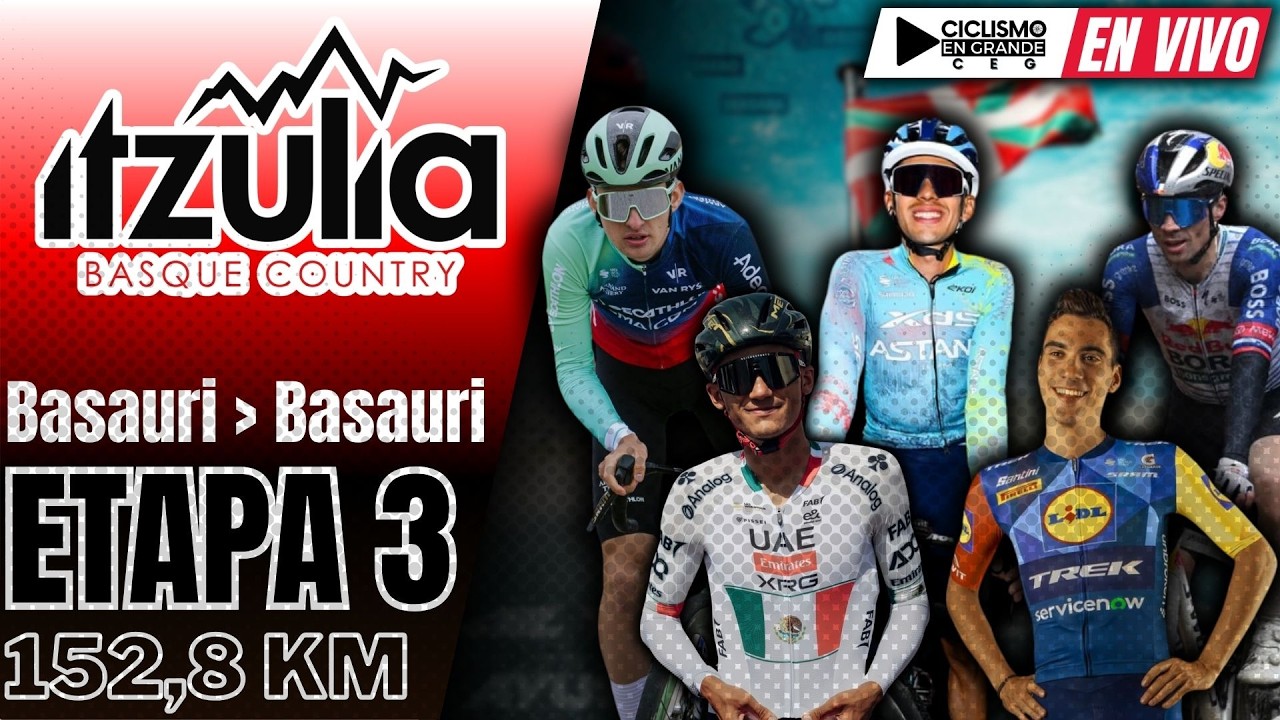 🔴(EN VIVO) 🚵&zwj;♂️🔴​​ ITZULIA 2026 🔴​​ ETAPA 3 🚵&zwj;♂️ 152,8 KM / Basauri - Basauri