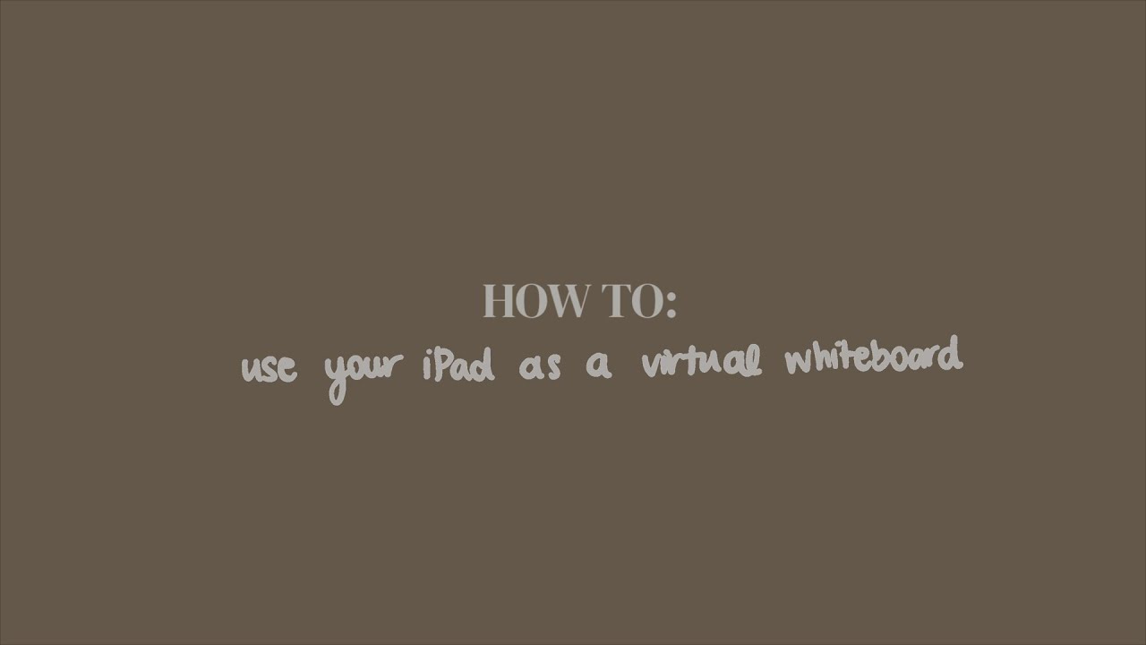 How to Use your iPad as a Whiteboard