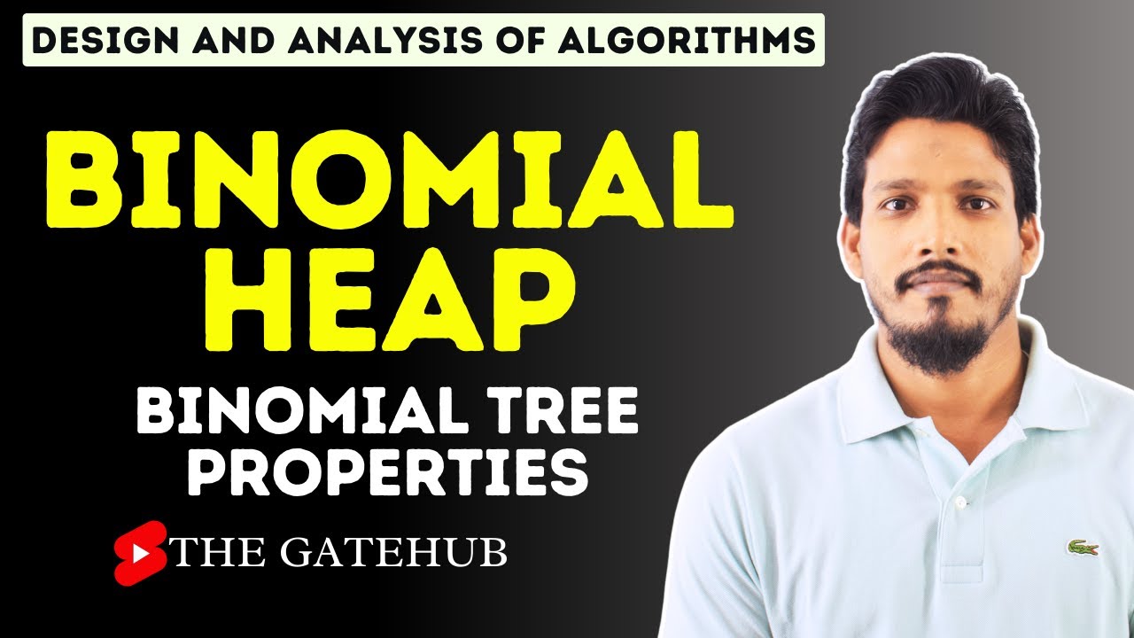 Binomial Heap and Binomial Tree | Properties of Binomial Tree | DAA
