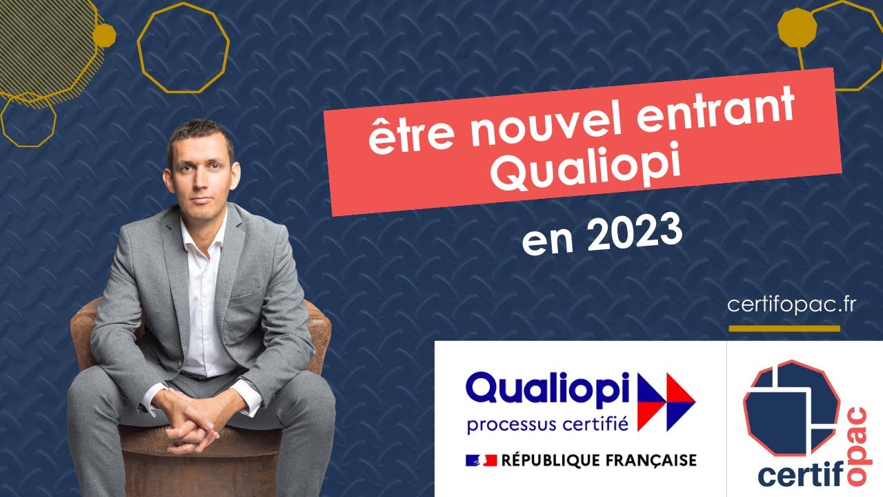 Être nouvel entrant Qualiopi en 2023