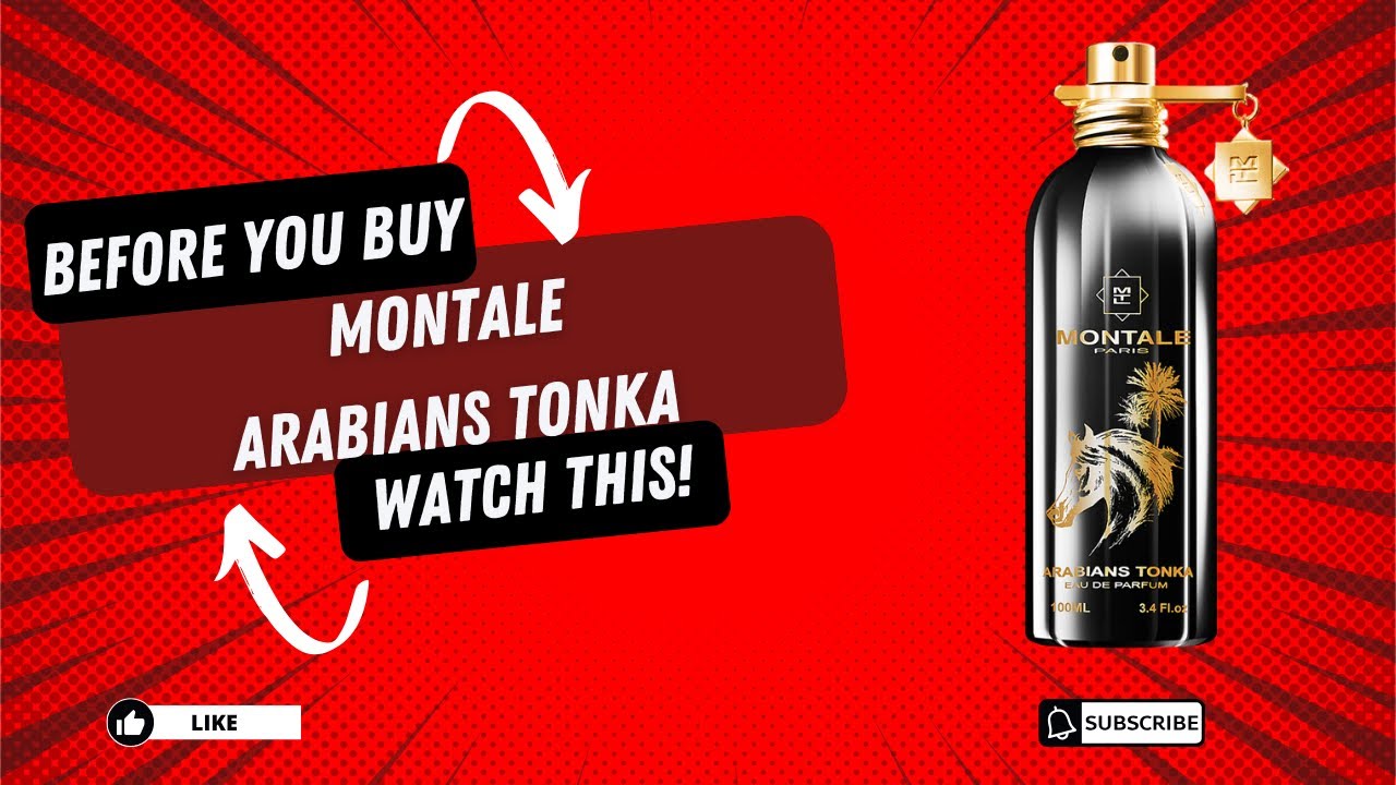 DO NOT BUY Montale Arabians Tonka. Watch this first 