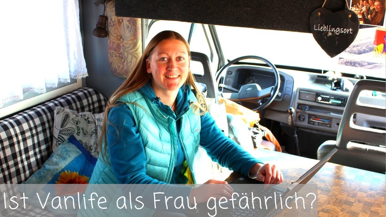 Vanlife als Frau - Wie gefährlich ist es wirklich?