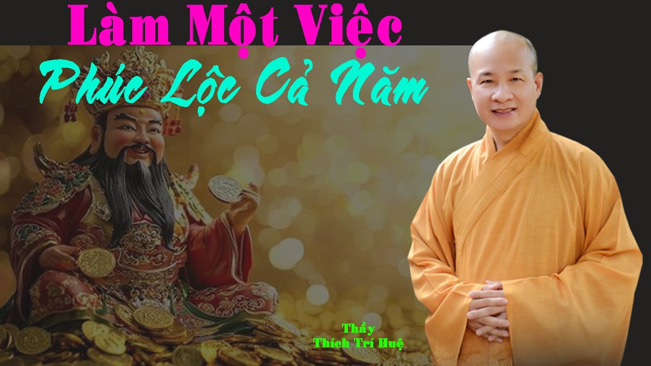 Đầu năm làm gì để cả năm phúc lộc đầy đủ. Trí Huệ mới nhất 2026