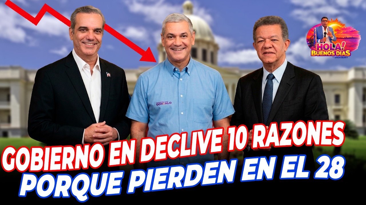 GOBIERNO EN DECLIVE 10 RAZONES PORQUE PIERDEN EN EL 28