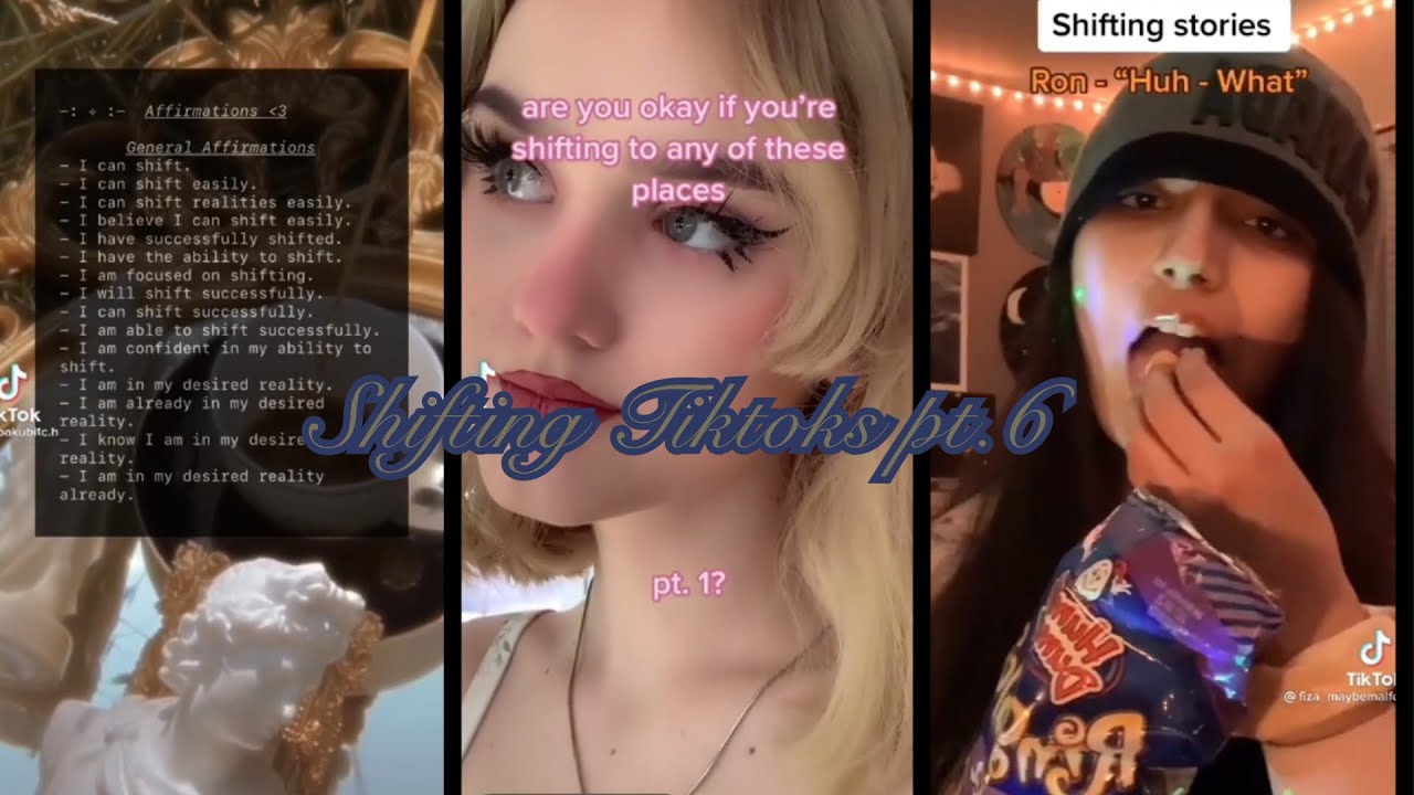Shifting Tiktoks pt 6