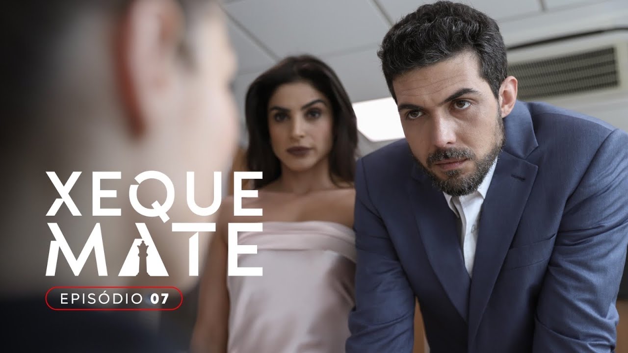Xeque Mate - 1ª Temporada - 1x07 