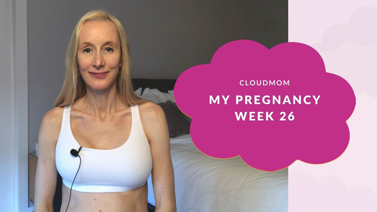 26 Weeks Pregnant - My Pregnancy Week by Week | Subt. ENG/ FR/ ES/ ZHO_CN CloudMom