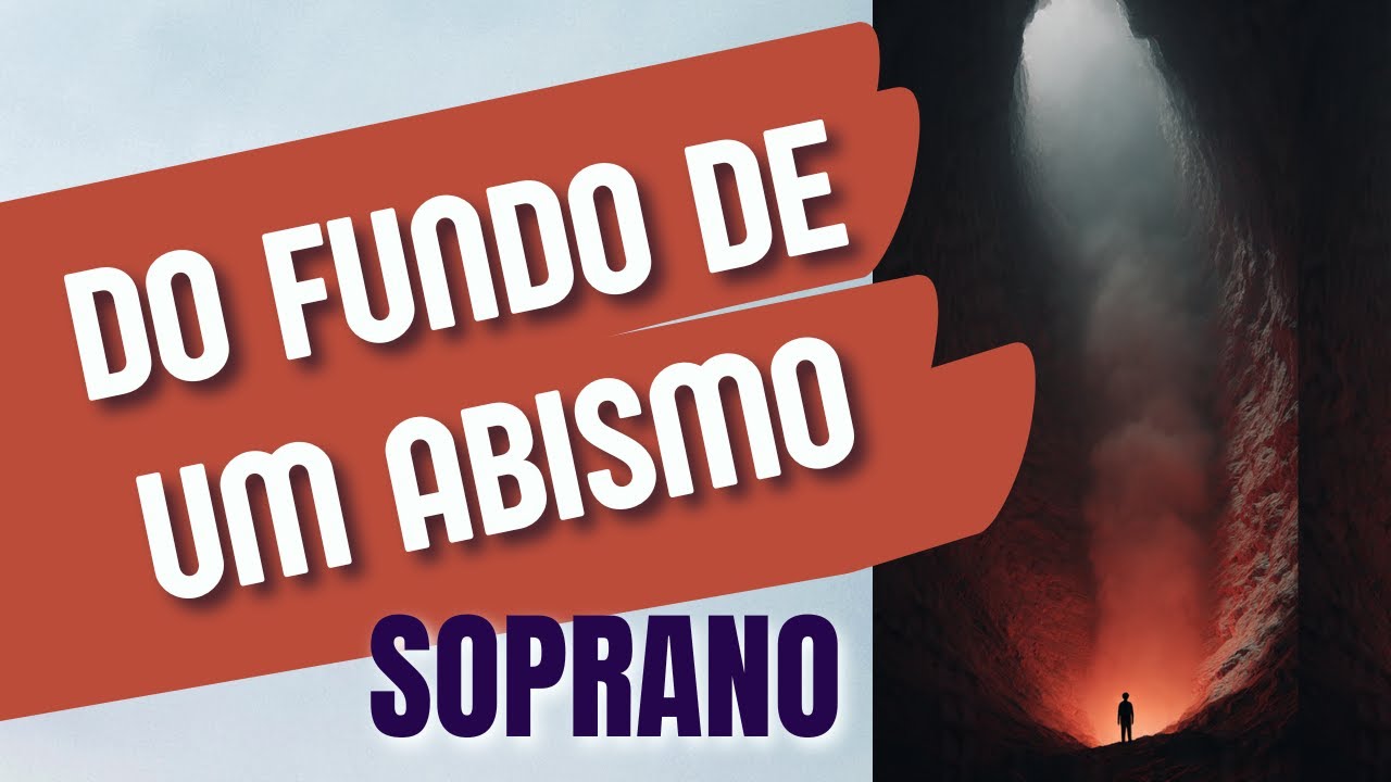 Do Fundo de um Abismo | Soprano