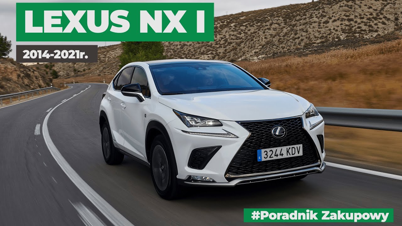 Lexus NX - Wszystko co musisz wiedzieć przed zakupem