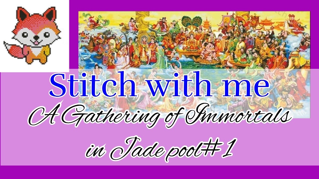 Stitch with me A Gathering of Immortals in Jade Pool & Celebrating 2K subscribers!