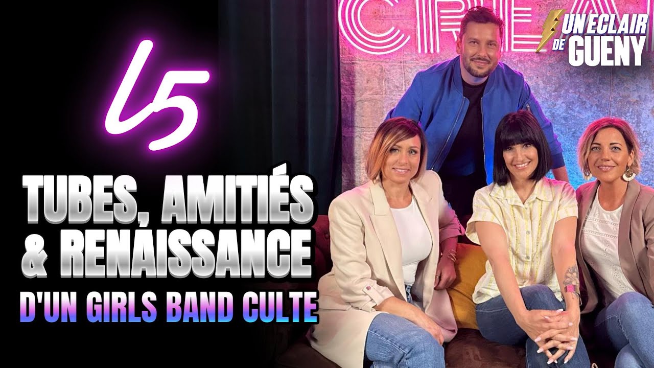 L5 : TUBES, AMITI&Eacute;S ET RENAISSANCE D&rsquo;UN GIRLS BAND CULTE