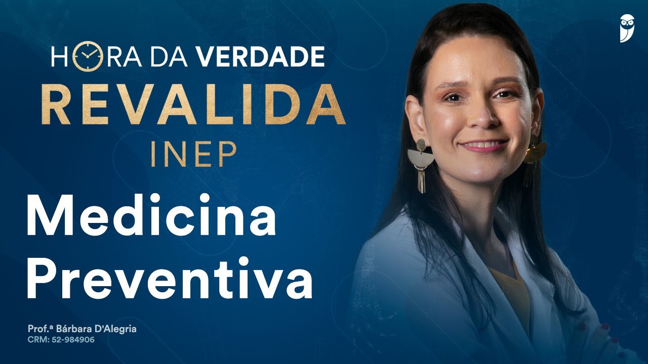 Hora da Verdade Medicina Preventiva Revalida INEP