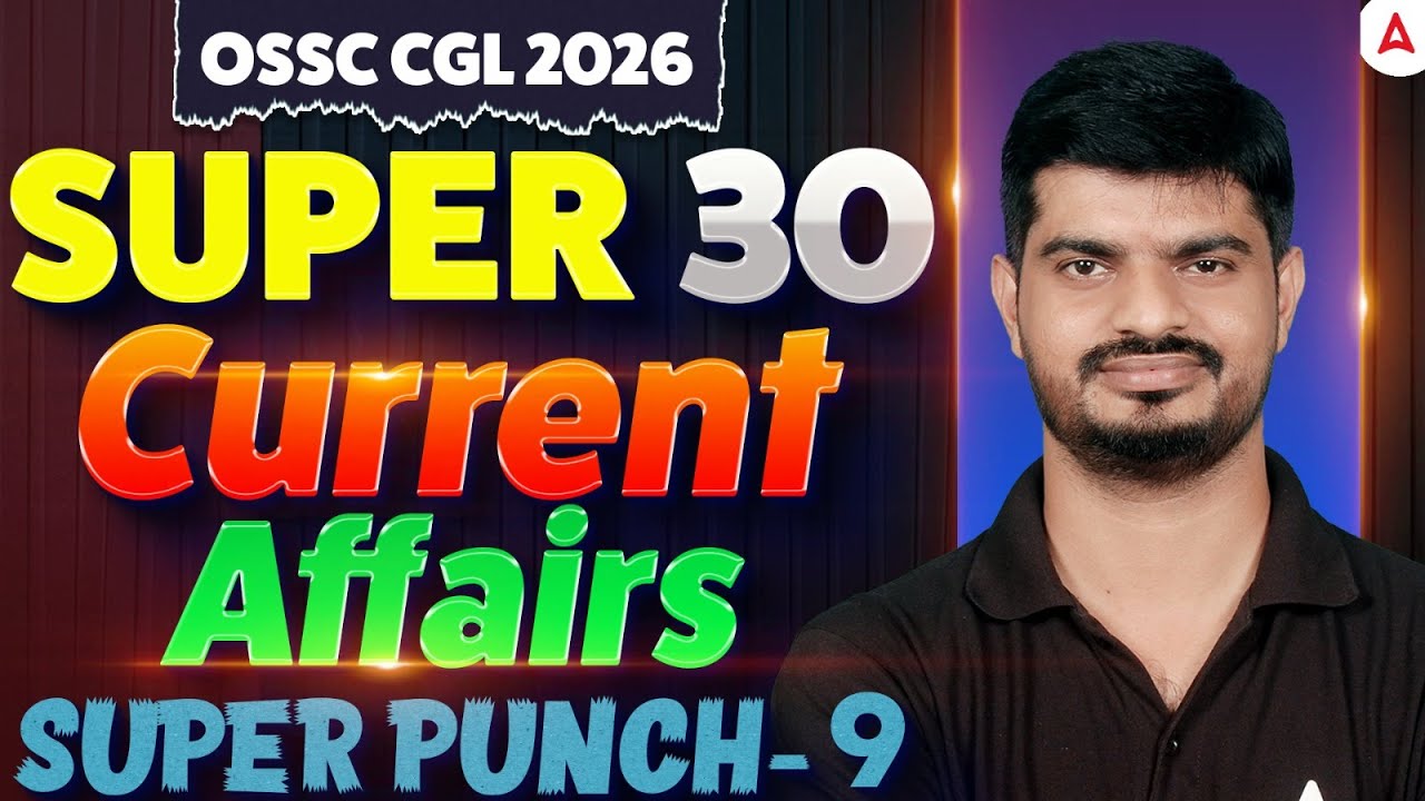 OSSC CGL Current Affairs 2026 | Current Affairs in Odia | OSSC CGL Current Affairs by Bibhuti Sir #9