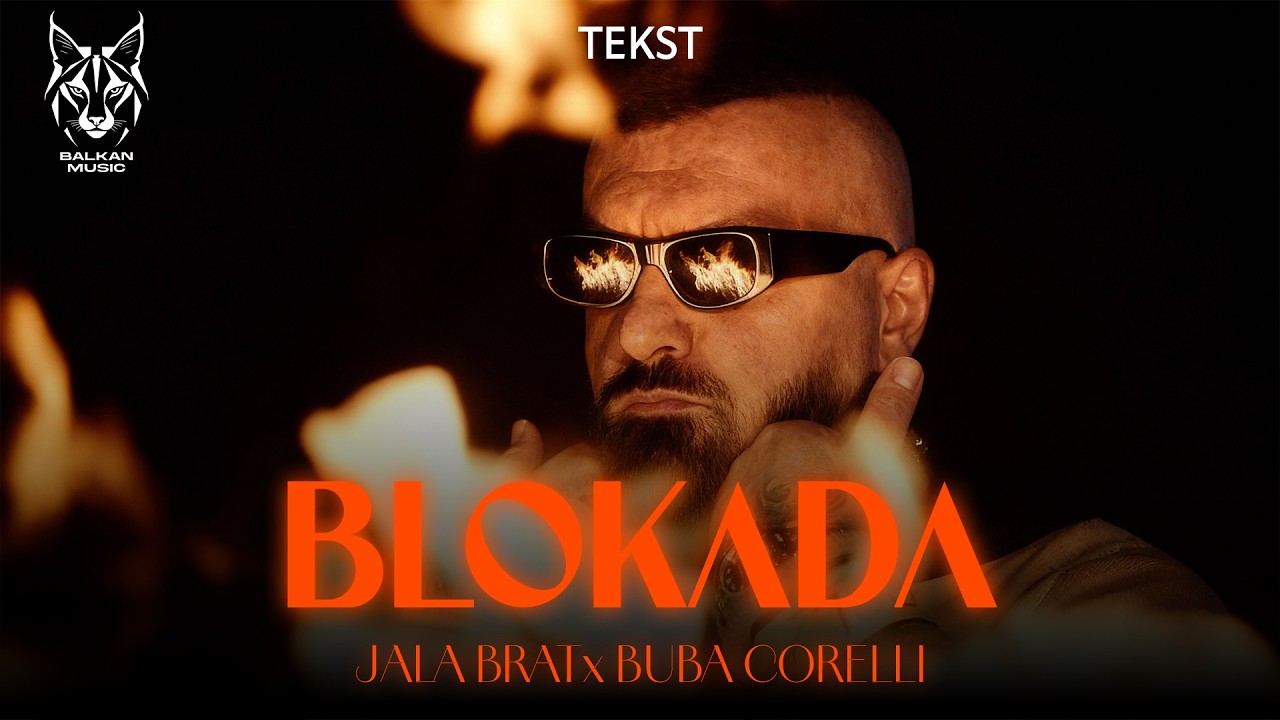 Jala Brat & Buba Corelli - Blokada (Tekst/Lyric Video)