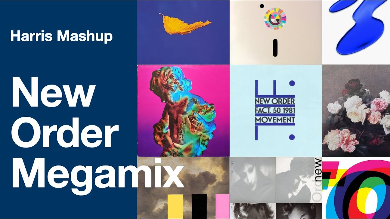 New Order Megamix feat. Blue Monday, True Faith, Regret, World In Motion, Fine Time (Harris Mashup)
