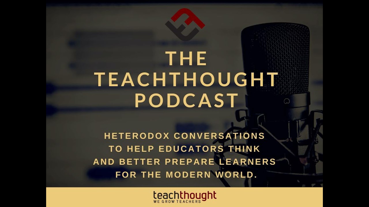 The TeachThought Podcast Ep. 266 Clarifying Misconceptions About Inquiry Learning