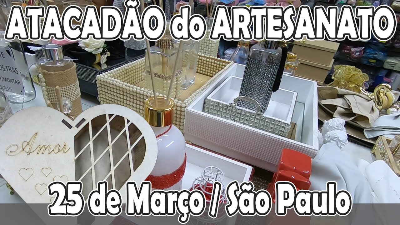 Atacadao do Artesanato na 25 de Março São Paulo Brás Fernando Carriel mai 21