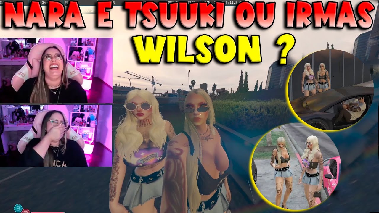 NARA E TSUUKI OU IRMÃS WILSON ? OS  MELHORES MOMENTOS 😂😂 - KOGA GTA RP CLIPS