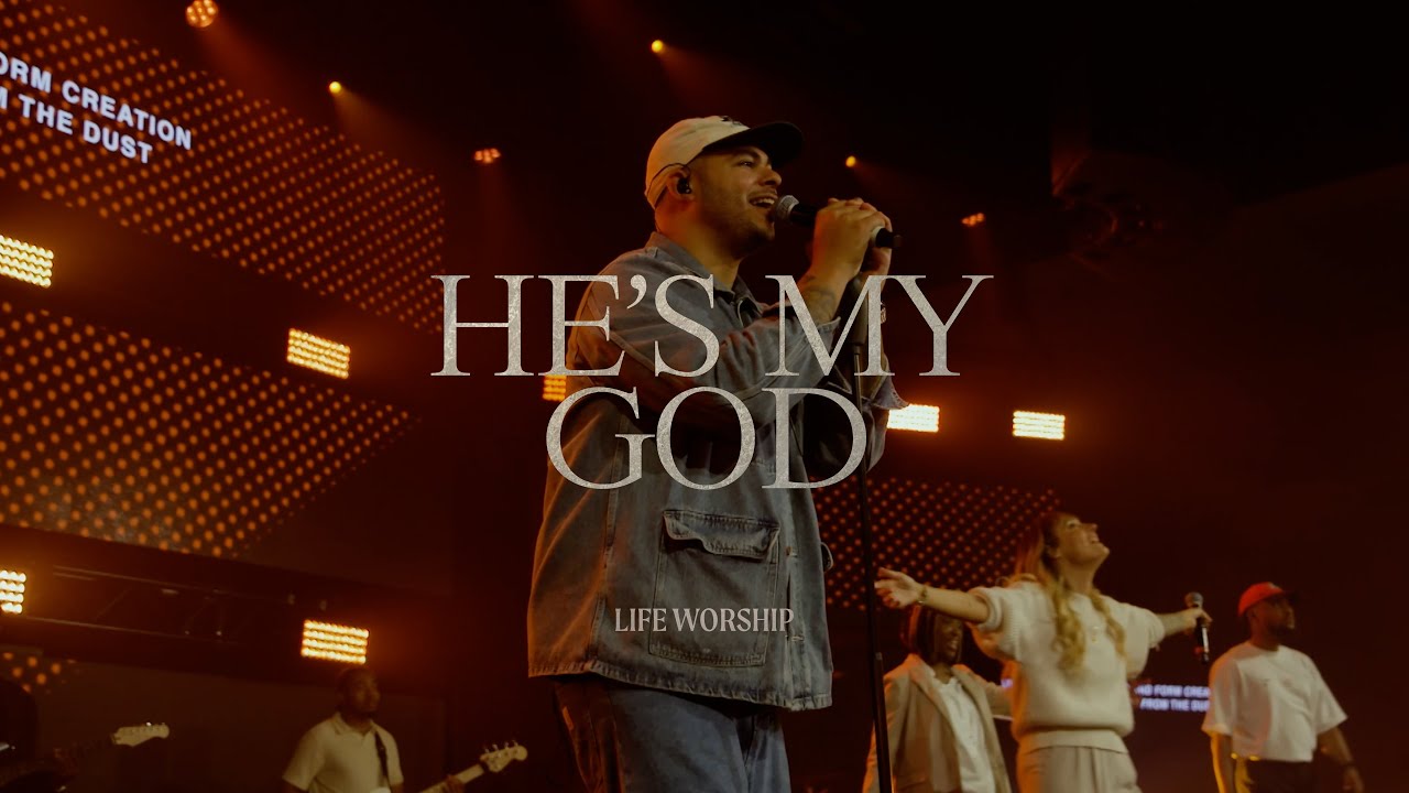 He's My God  | LIFE Worship, Aaron Baxter, Joy Anna | Music Video