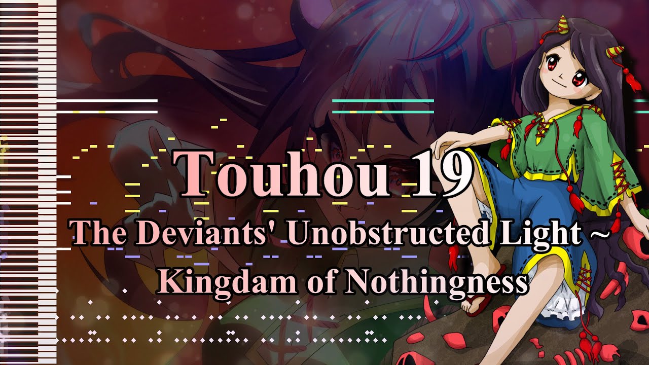 Touhou 19 - The Deviants' Unobstructed Light ~ Kingdam of Nothingness - [MIDI]